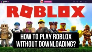 How to Play Roblox Without Downloading It By Using now.gg Roblox